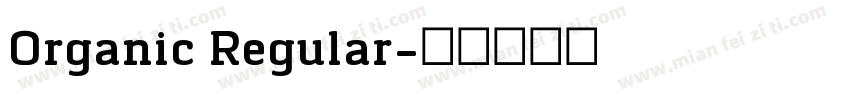 Organic Regular字体转换